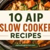 10 AIP Slow Cooker Recipes