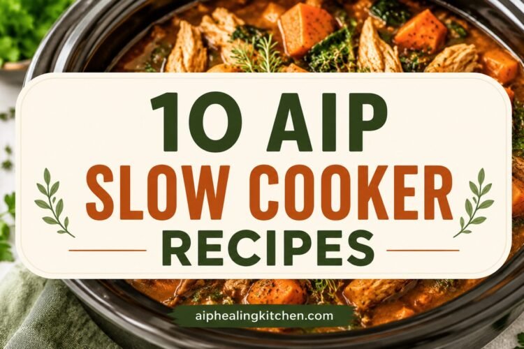 10 AIP Slow Cooker Recipes