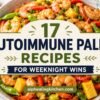 17 Autoimmune Paleo Recipes for Weeknight Wins