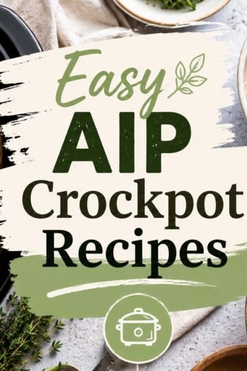 18 Easy AIP Crockpot Recipes